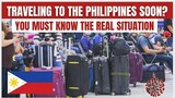 IS IT WORTH TRAVELING TO THE PHILIPPINES NOW?