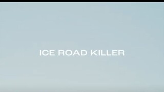 Horror|thriller|Drama| IceRoadKiller