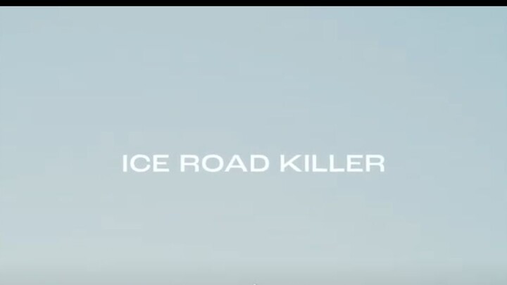 Horror|thriller|Drama| IceRoadKiller