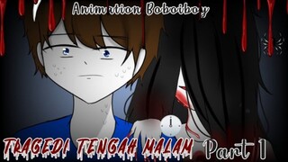 •°Tragedi Tengah Malam 💀 °•|| part 1 || animation Boboiboy || Boboiboy elemental story ✨