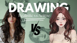 Drawing realistic Vs Anime Part 1🔥