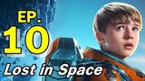 สรุปซีรีส์ Lost in Space EP.10 (สปอยหนัง) | Netflix #LostinSpace