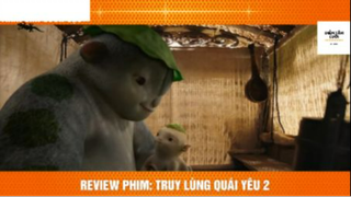 REVIEW PHIM : Truy lùng yêu quái  (p2) #rvphimthanthoai