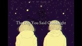 The Day You Said Goodnight - Hale (Cover Jom)
