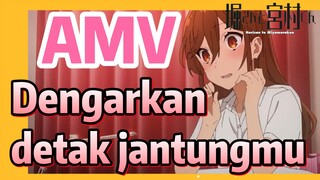 [Hori san to Miyamura kun] AMV |  Dengarkan detak jantungmu