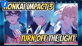 [Honkai Impact 3/MMD] Turn off the Light_1