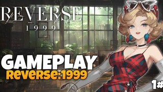 REVERSE:1999 GAMEPLAY || REVERSE:1999 || GAMEPLAY