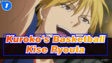 Kuroko‘s Basketball|[Kise Ryouta]This time we will accompany you to the end !_1