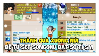 Ngọc Rồng Online - Thành Quả Xuống Núi Của Đệ Set Songoku Sau Khi Đạt 50 Tỉ SM !