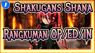 [Shakugan's Shana] Rangkuman OP/ED/IN Serial Lengkap_A1