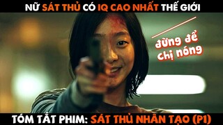 Nữ Sát Thủ Quay Về Trả Thù Tổ Chức Bí Ẩn - Review Phim: SÁT THỦ NHÂN TẠO (PHẦN 1) | Hủ Tiếu Gõ TV