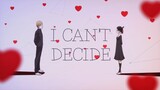I Can't Decide AMV | Kaguya-sama: Love Is War | Animefest2022