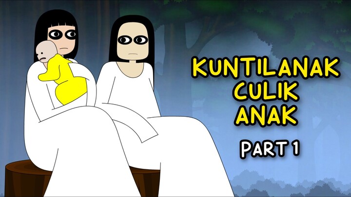 KUNTILANAK CULIK ANAK | PART 1 | KUNTI BESTI