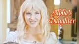 Alpha's Daughter/ Full Video