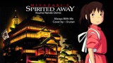 Spirited away -  Itsumo Nando Demo  - Always With Me - cover by Erutan