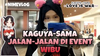 KAGUYA BERKELIARAN DI EVENT COSPLAY?UDAH GA HERAN! #NimeVlog | Hanrra Cosplay