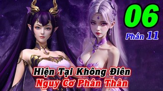 Đấu Phá Thương Khung Phần 11 Tập 6 Thuyết Minh | Hiện Tại Không Điên, Nguy Cơ Phân Thân