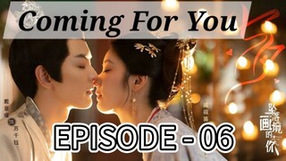 COMING FOR YOU : EPS 06 [SUB INDO]