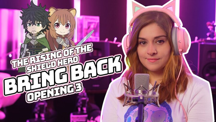 THE RISING OF THE SHIELD HERO | BRING BACK | SEASON 2 | FULL COVER ESPAÑOL LATINO | DANIE GREEN