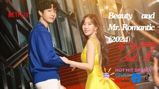 Beauty and Mr Romantic Ep 27 Eng Sub 2024
