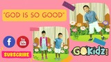 "GOD IS SO GOOD" | Kids Song