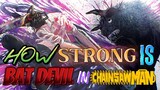 HOW STRONG IS BAT DEVIL IN CHAINSAW MAN [ TAGALOG ANIME REVIEW ]