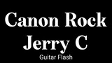 Canon Rock - Jerry C (Guitar Flash)