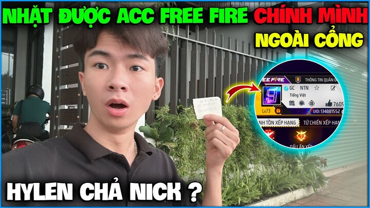 NTN bất ngờ " Nhặt Được Acc FF Tâm Huyết Chính Mình Ngoài Cổng ” , liệu có phải HYLEN chả nick ?