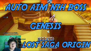 Auto Aim Pakai Genesis Musuh Kena Tembak Terus Lost Saga Origin