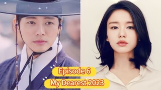 🇰🇷 My Dearest 2023 Episode 6| English SUB (High-quality) (1080p)