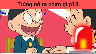 Trứng nở ra chim gì p18