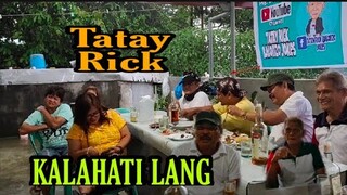 TATAY RICK KALAHATI LANG