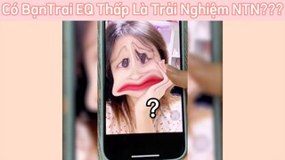 Có bạn trai như này chắc trầm kẽm quá #funny #haihuoc