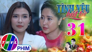 TÌNH YÊU BẤT TỬ - TẬP 31[3]: LINH sai người "cảnh cáo" VÂN ANH nên… tránh xa LÂM