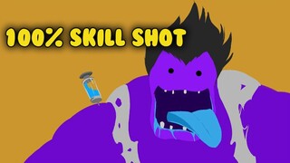 100% accurate skill shot