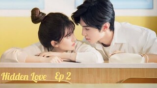 Hidden Love💞 Ep 2  Chinese Drama 💗 Explained in English ¤CDRAMA