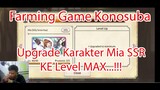 Farming Game Konosuba - Upgrade Karakter Mia SSR Ke Level MAX...!!!