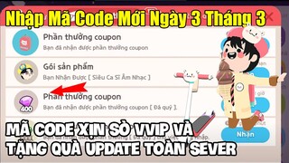 Play Together | Nhập Mã Code Coupon Phiên Bản Update Ngày 3 Tháng 3 Nhận Đá Quý Và Tiền Sao