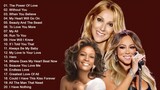 Songs Of Mariah Carey, Whitney Houston, & Celine Dion Full Playlist HD