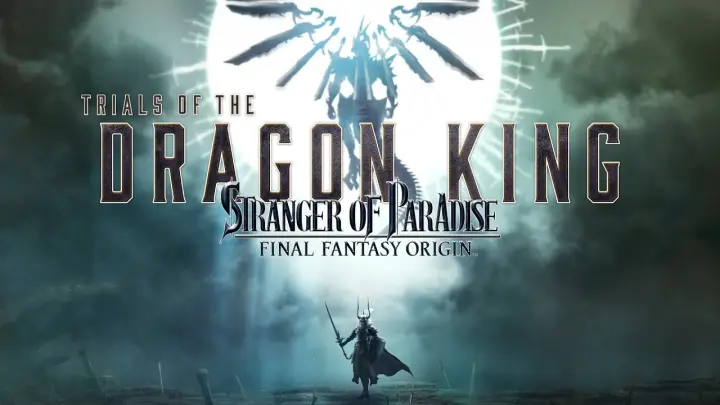 STRANGER OF PARADISE FINAL FANTASY ORIGIN | TRIALS OF THE DRAGON KING Teaser