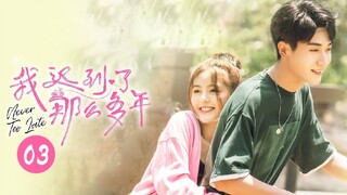 Never Too Late 2022 [Eng.Sub] Ep06