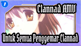 [Clannad AMV] Untuk Semua Penggemar Clannad_1