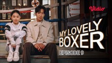 My Lovely Boxer Episode 9 [Sub Indo]