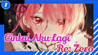 Bisakah Kamu Mencintaiku Lagi | Lagu Ram/Karakter (Re:Zero)_1