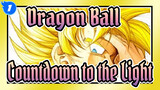 Dragon Ball|[MAD]Countdown to the Light_1