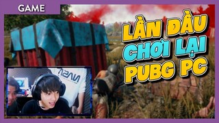 Channy lần đầu chơi lại PUBG PC sau 2 năm và cái kết