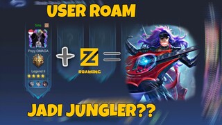 BEGINILAH JIKA USER ROAM JADI JUNGLER, APAKAH AKAN TETAP JAGO?