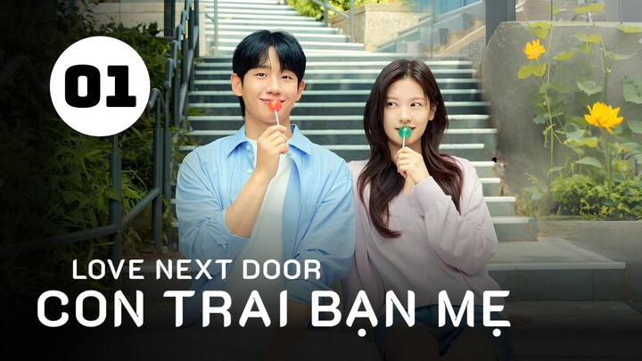 Tập 1| Con Trai Bạn Mẹ - Love Next Door (Jung Hae In, Jung So Min, Kim Ji Eun,...).