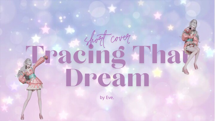 'Tracing That Dream' Cover by Eve