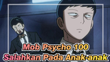 [Mob Psycho 100 / Edisi Campuran] Salahkan Pada Anak-anak